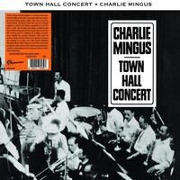 Charles Mingus - Town Hall Concert vinyl cover