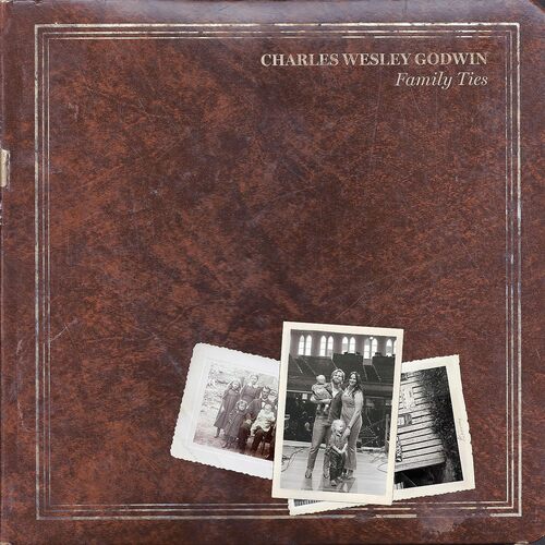 Charles Wesley Godwin - Family Ties Iex vinyl cover