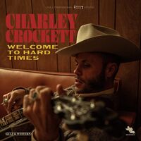 Charley Crockett - Welcome To Hard Times vinyl cover