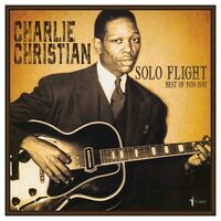 Charlie Christian - Solo Flight: Best Of 1939-41 vinyl cover