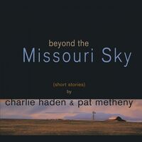 Charlie Haden/pat Metheny - Beyond The Missouri Sky vinyl cover