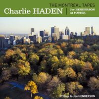 Charlie Haden - The Montreal Tapes: Tribute To Joe Henderson vinyl cover