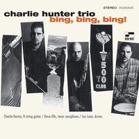 Charlie Hunter - Bing Bing Bing (Blue Note Classic Series)