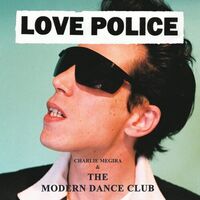 Charlie Megira & The Modern Dance Club - Love Police vinyl cover