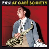 Charlie Parker - At Cafe Society vinyl cover