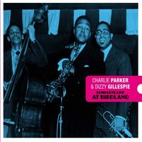 Charlie Parker / Dizzy Gillespie - Complete Live At Birdland vinyl cover