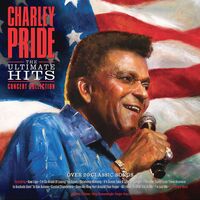 Charlie Pride - Charley Pride (The Ultimate Hits Concert Collection Over 20 Classic Hits)