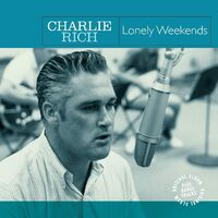 Charlie Rich - Lonely Weekends vinyl cover