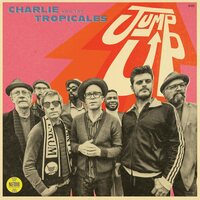 Charlie & The Tropicales - Jump Up vinyl cover