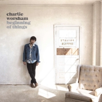 Charlie Worsham - Beginning Of Things vinyl cover