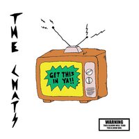 Chats - Get This In Ya vinyl cover