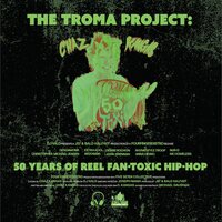 Chaz Kangas - The Troma Project: 50 Years of Reel Fan-Toxic Hip-Hop (Toxic Green) vinyl cover