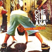 Che Sudaka - Mirando El Mundo Al Reves