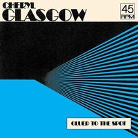 Cheryl Glasgow - Glued To The Spot vinyl cover