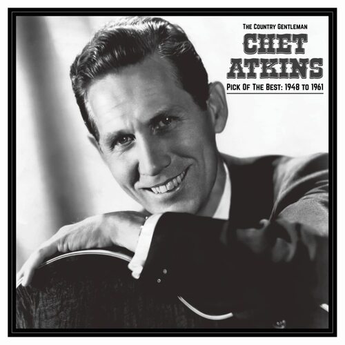 Chet Atkins - The Country Gentleman: Pick Of The Best 1948-61 vinyl cover