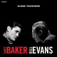 Chet Baker & Bill Evans - Alone Together (Crystal Clear) vinyl cover