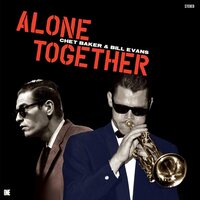 Chet Baker & Bill Evans - Alone Together vinyl cover