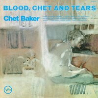 Chet Baker - Blood, Chet And Tears (Verve By Request Series) vinyl cover