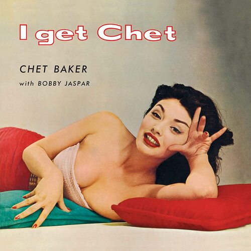 Chet Baker - I Get Chet (Red)