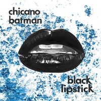 Chicano Batman - Black Lipstick (Red Vamp Edition) vinyl cover