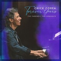 Chick Corea - Forever Yours: The Farewell Concert vinyl cover