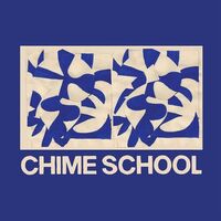 Chime School - Chime School