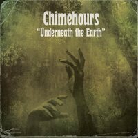 Chimehours - Underneath The Earth vinyl cover