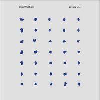 Chip Wickham - Love & Life vinyl cover