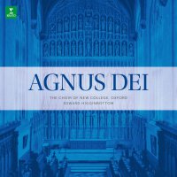 Choir Of New College Oxford - Agnus Dei