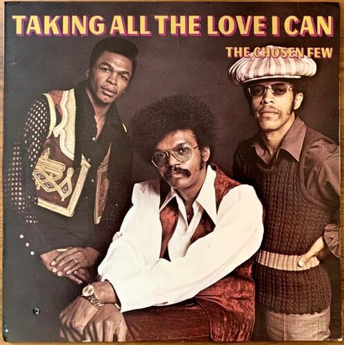 Chosen Few - Taking All The Love I Can vinyl cover
