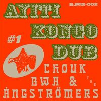 Chouk & Angstromers Bwa - Ayiti Kongo Dub 1
