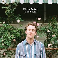Chris Acker - Good Kid vinyl cover