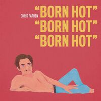 Chris Farren - Born Hot vinyl cover