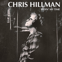 Chris Hillman - Bidin' My Time vinyl cover