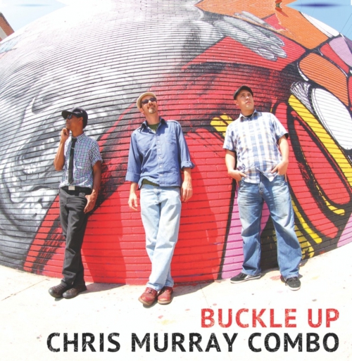 Chris Murray Combo - Buckle Up vinyl cover