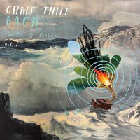 Chris Thile - Bach: Sonatas and Partitas, Vol. 2 vinyl cover