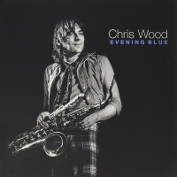 Chris Wood - Evening Blue vinyl cover
