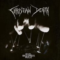 Christian Death - Evil Becomes Rule vinyl cover