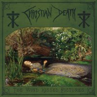Christian Death - The Wind Kissed Pictures - 2021 Edition vinyl cover