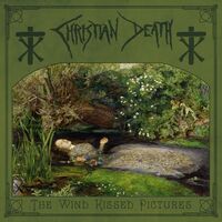 Christian Death - Wind Kissed Pictures (2021 Edition)