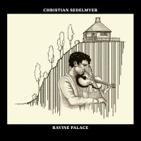 Christian Sedelmyer - Ravine Palace vinyl cover