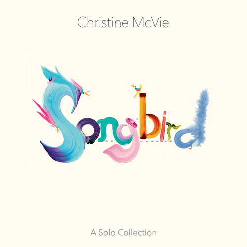 Christine Mcvie - Songbird A Solo Collection