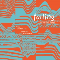 Christof / Gustafsson,mats Kurzmann - Falling & Five Other Failings vinyl cover