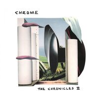 Chrome - The Chronicles II vinyl cover