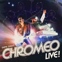 Chromeo - Date Night: Chromeo Live! (Blue Oceania)