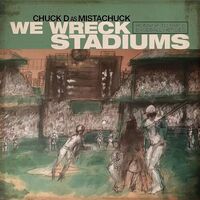 Chuck D - We Wreck Stadiums vinyl cover