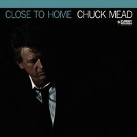 Chuck Mead - Close To Home vinyl cover