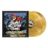 Chunk! No Captain Chunk! - Pardon My French (10th Anniversary; Metallic Gold) vinyl cover