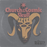 Church Of The Cosmic Skull - Is Satan Real? vinyl cover