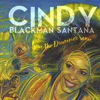 Cindy Blackman Santana - Give The Drummer Some vinyl cover